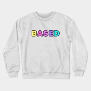 Based Crewneck Sweatshirt